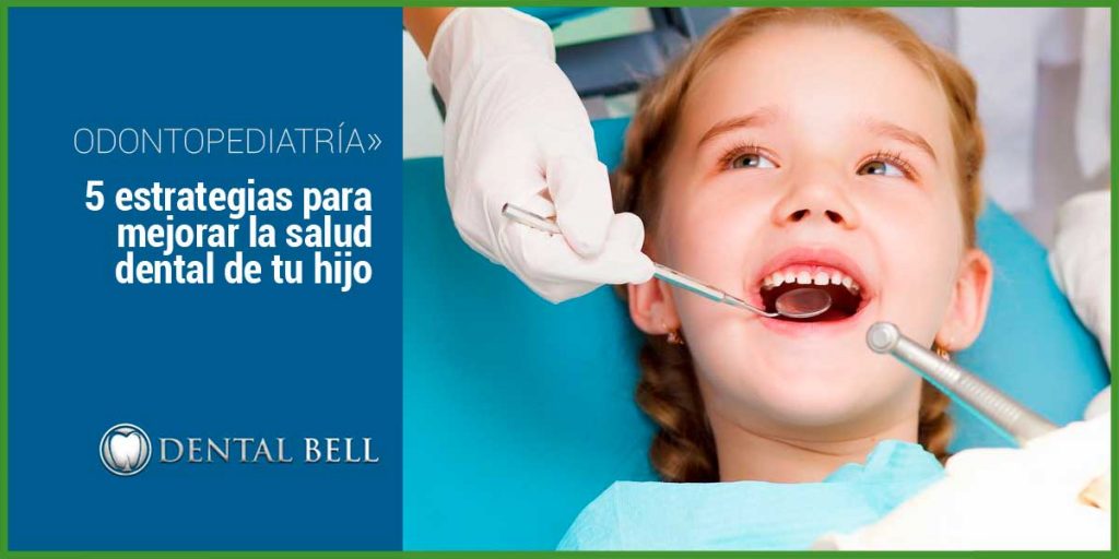 5 estrategias para mejorar la salud dental de tu hijo