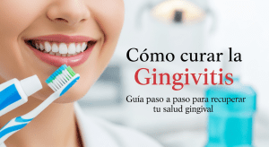 Dra. Vanessa Bocanegra 5 Cómo curar la Gingivitis